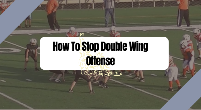 how to stop Double Wing Offense