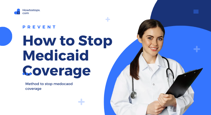 how to stop medicaid coverage